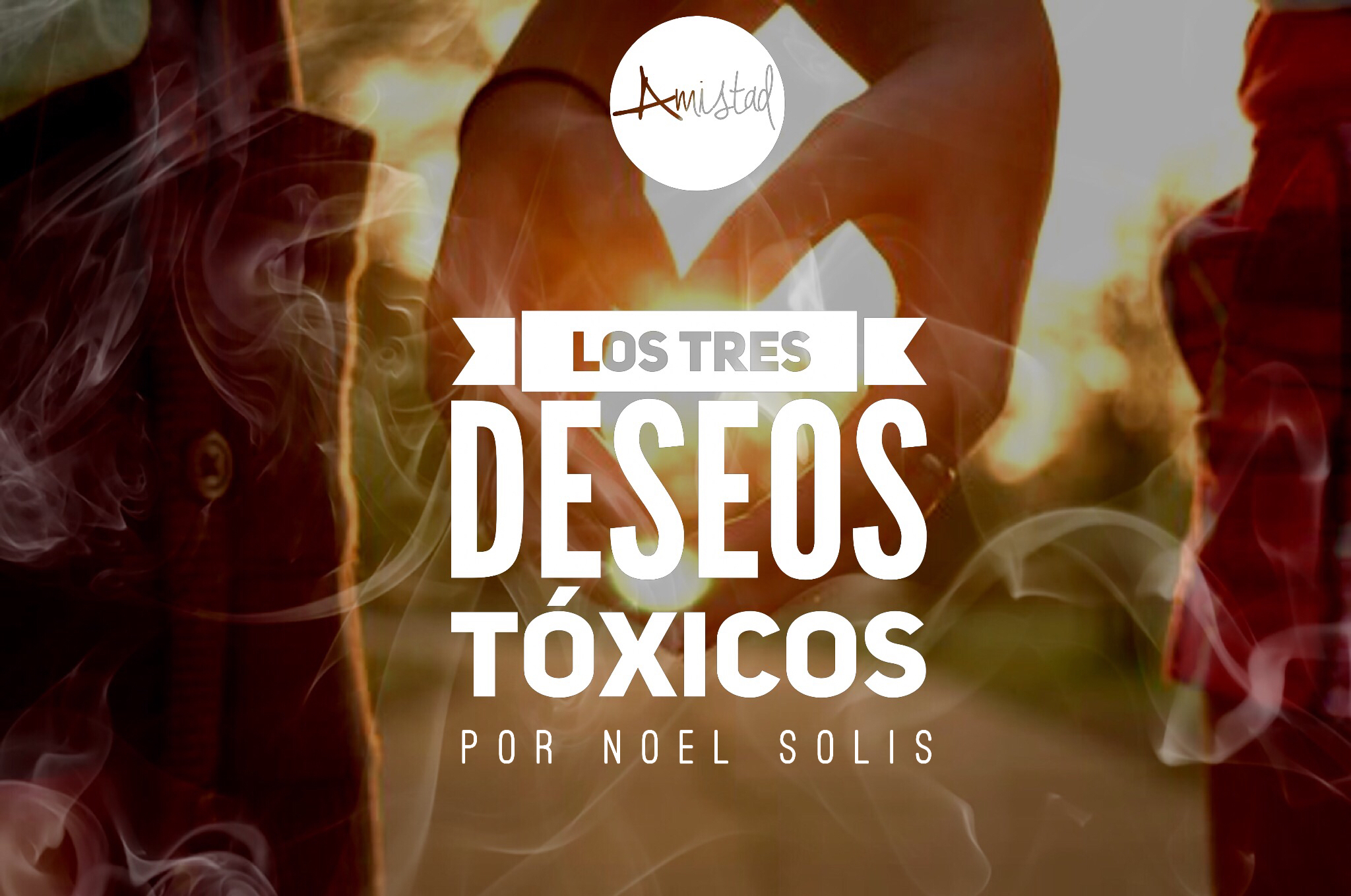 los 3 deseos toxicos