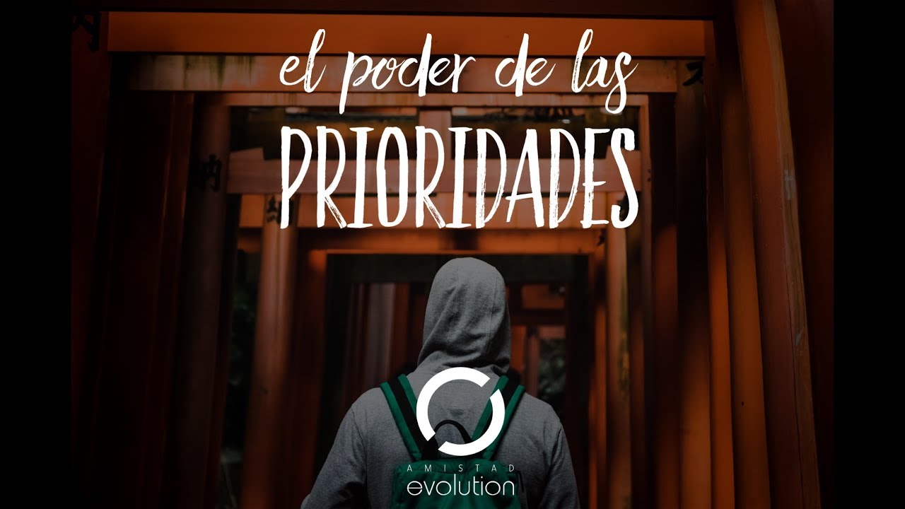 El Poder de las prioridades – Noel Solis