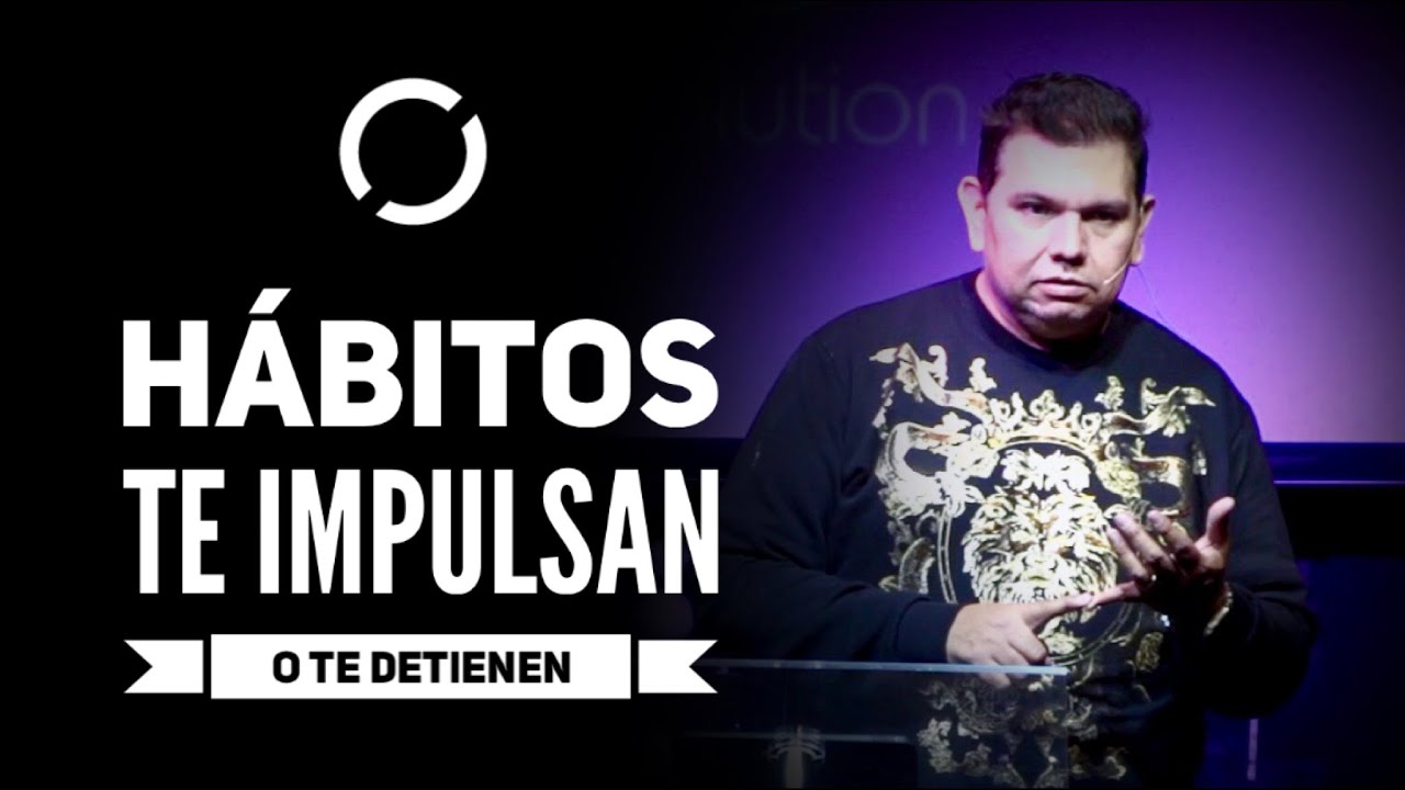 Hábitos te impulsan o te detienen por Noel Solis (Serie 1 de 2)