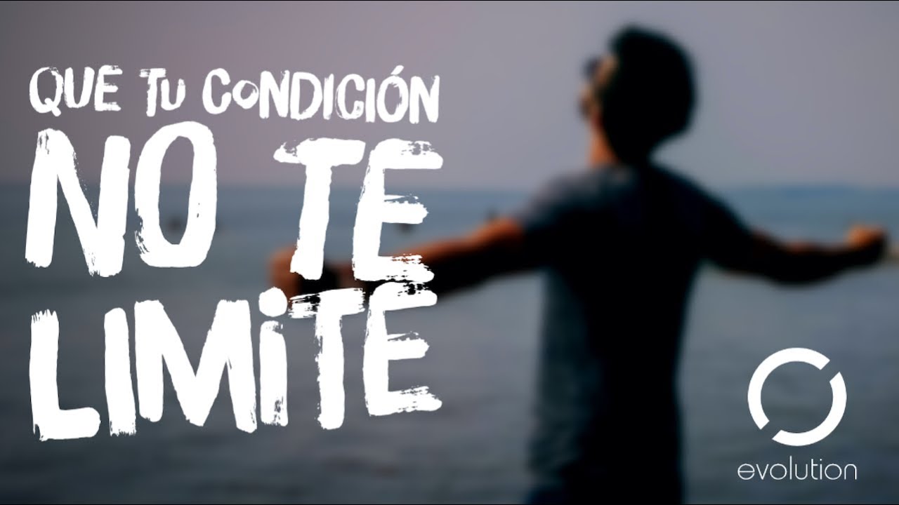 Que tu condición no te limite – Noel Solis