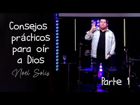 Como escuchar la voz De Dios | Noel Solis