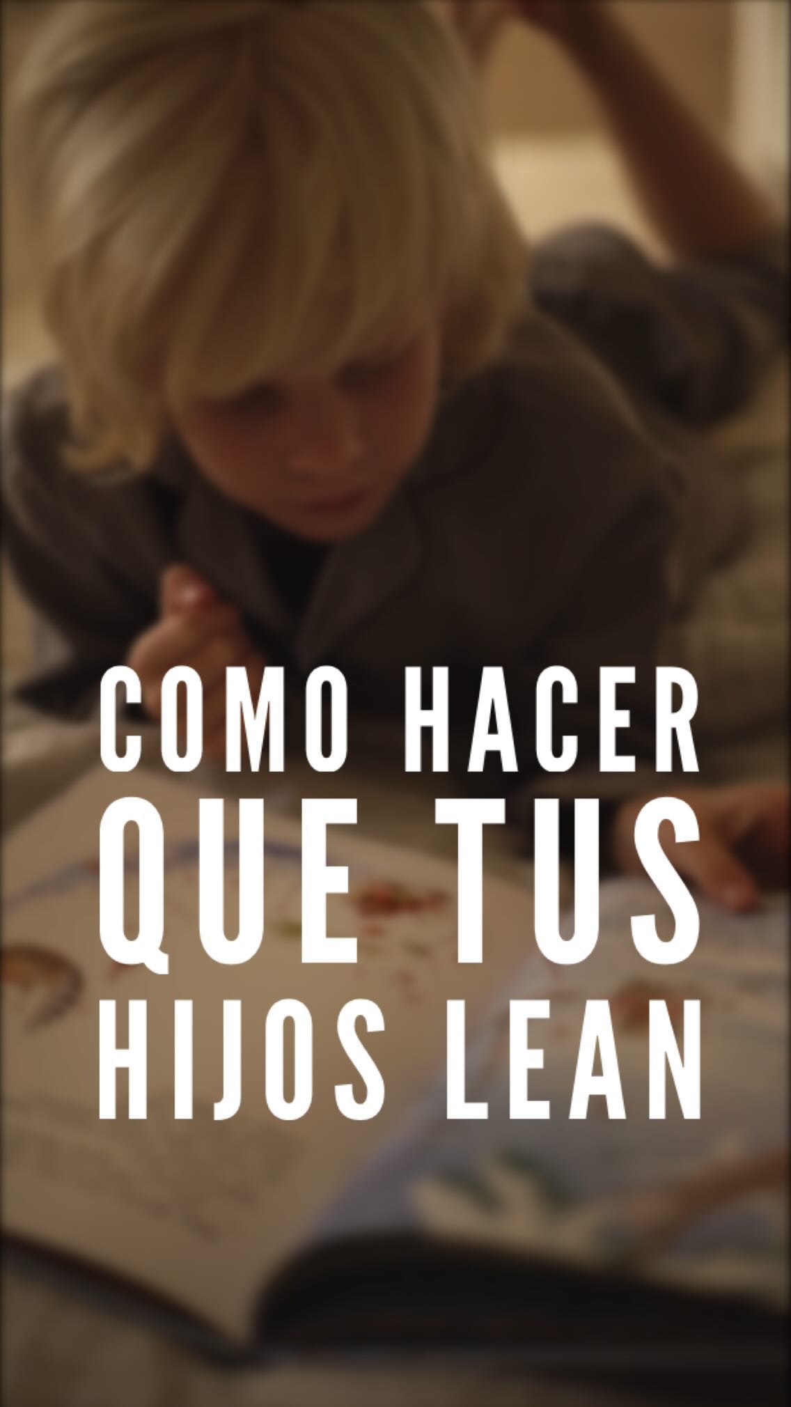 Como hacer que tus hijos lean mas