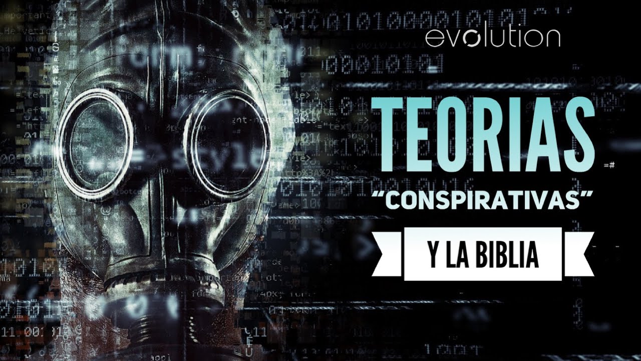 Teorias conspirativas y la Biblia | Noel Solis