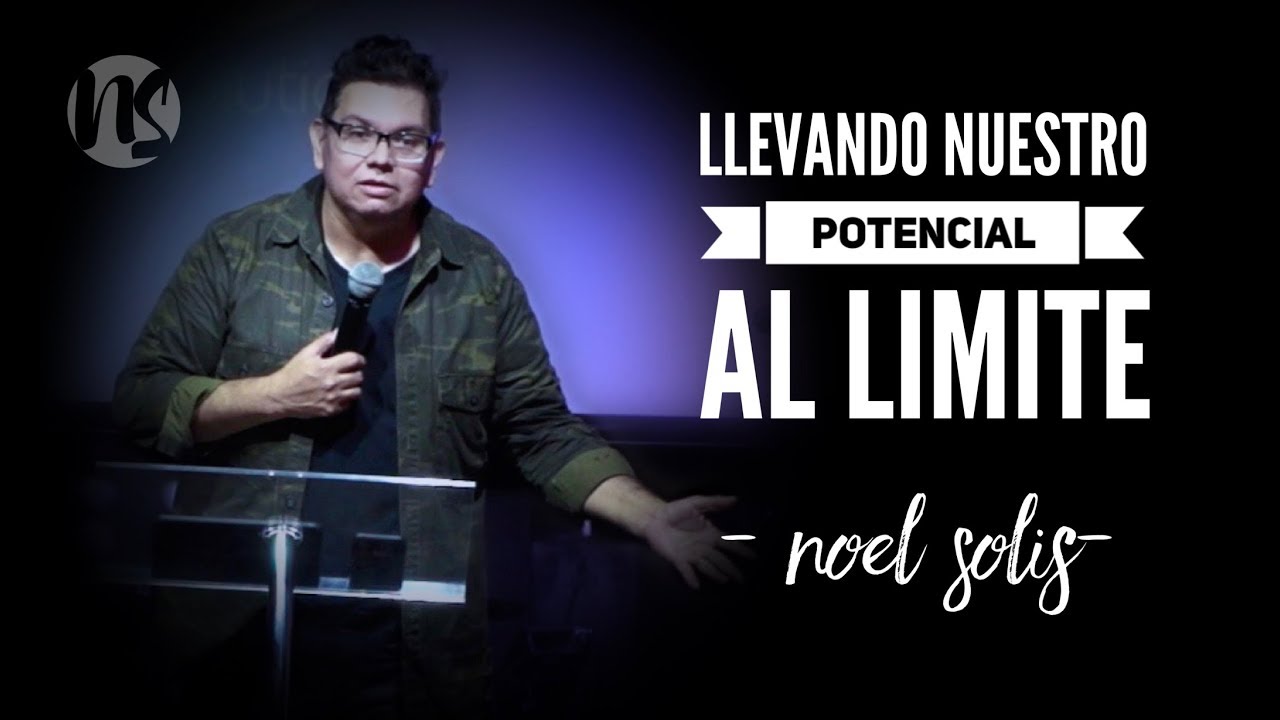 Llevando nuestro potencial al limite por Noel Solis