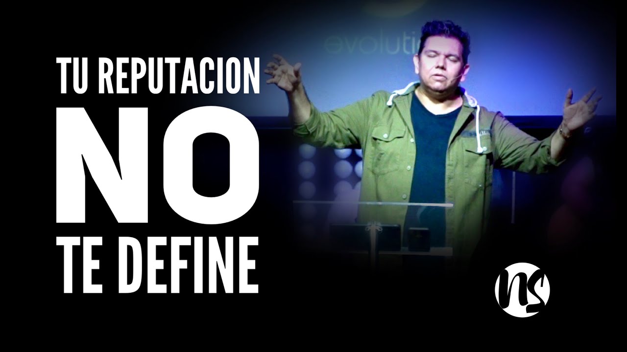Tu reputacion no te define por Noel Solis