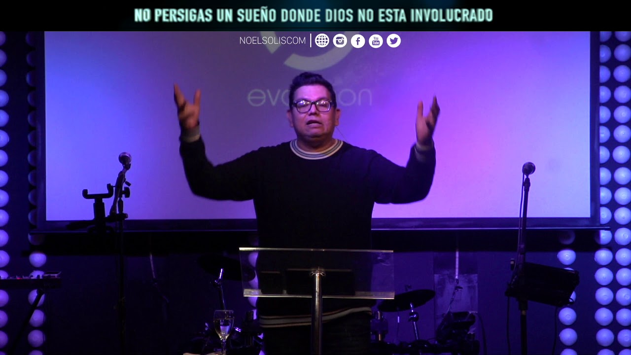 No persigas un sueño donde Dios no esta – Noel Solis